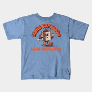 more espresso less depresso Kids T-Shirt